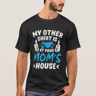 Mein anderer ist im Haus deiner Mama unpassender J T-Shirt