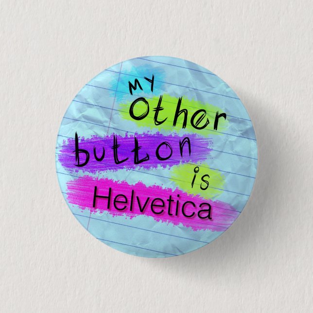 Mein anderer Knopf ist Helvetica Button (Vorderseite)