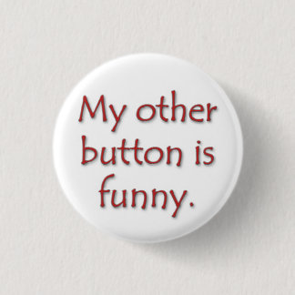 Mein anderer Knopf ist lustig Button