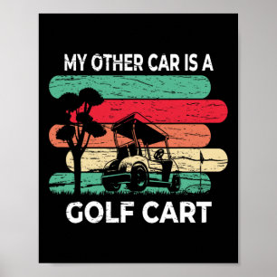Mein anderes Auto ist ein Golfwagen - Lustiger Gol Poster