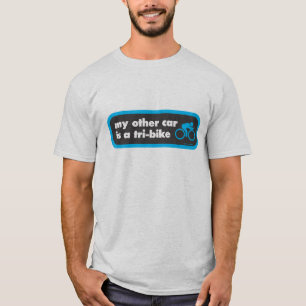 mein anderes Auto ist ein Tri fahrrad T-Shirt