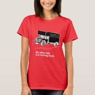 MEIN ANDERES GEFÄHRT IST EIN UMZUGS-LKW T-Shirt