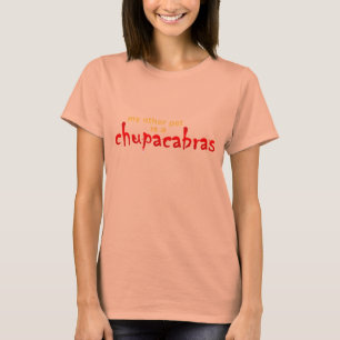 Mein anderes Haustier ist Chupacabras T-Shirt