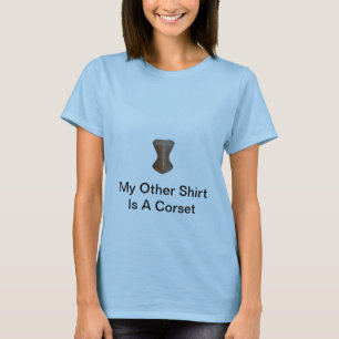 Mein anderes Shirt ist ein Korsett