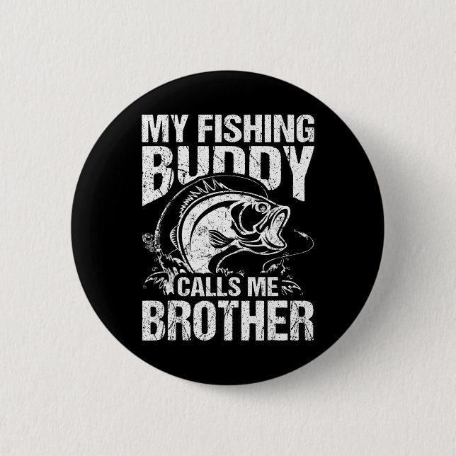 Mein Angelbuddy nennt mich Bruder Fischer Funny Button (Vorderseite)