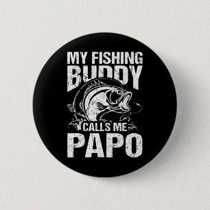 Mein Angelbuddy nennt mich Papo Vatertag Fisher Button