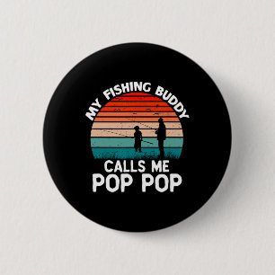 Mein Angelkumpel nennt mich Pop-pop Vintage Opa Button
