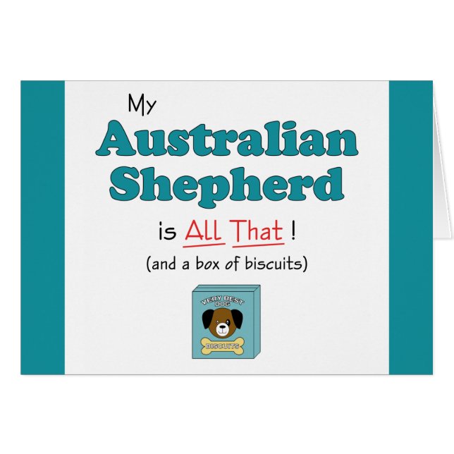Mein Australischer Schäferhund ist All That! (Vorderseite (Horizontal))