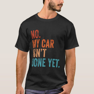 Mein Auto ist noch nicht fertig, aber ich habe ein T-Shirt