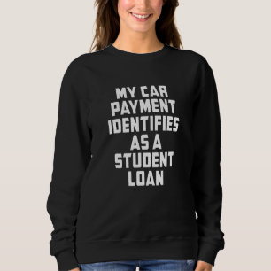 Mein Autoverleih identifiziert sich als Studentend Sweatshirt