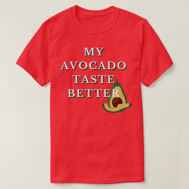 Mein Avocado probiert besser lustig Funky Cool Des T-Shirt (Design vorne)