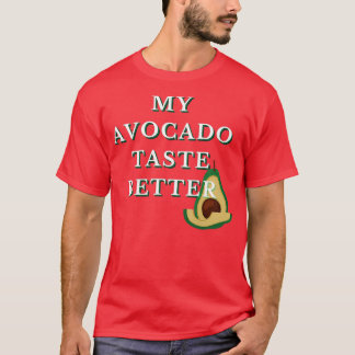 Mein Avocado probiert besser lustig Funky Cool Des T-Shirt