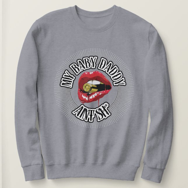 Mein Baby Papa weiß, was ich meine Sweatshirt (Design vorne)