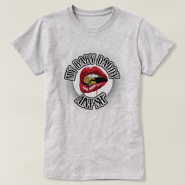 Mein Baby Papa weiß, was ich meine T-Shirt (Design vorne)