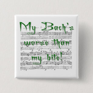 Mein Bach ist schlimmer als mein Biss! Button
