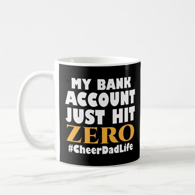 Mein Bankkonto hat gerade den Null-Vater-Lebenszyk Kaffeetasse (Links)