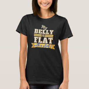 Mein Bauch ist flach mit einer stillen L-Fett-Mage T-Shirt