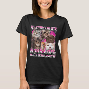 Mein Bauch tut komisch Gehirnfaul dummer dank Katz T-Shirt