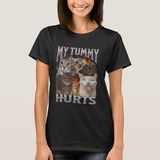 Mein Bauch tut weh Lustige Katze Meme Bootleg Graf T-Shirt (Vorderseite)