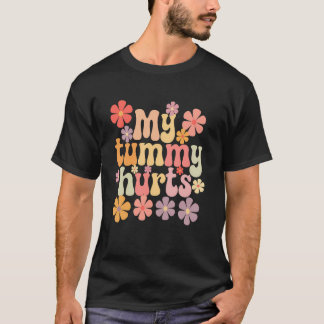 Mein Bauch tut weh, Lustiger Bauchweh-Überlebender T-Shirt