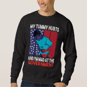 Mein Bauch Tut Weh Und Ich Bin Wütend Auf Die Regi Sweatshirt