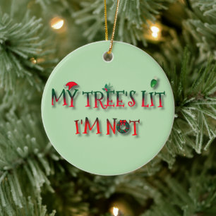 Mein Baum ist beleuchtet, ich nicht – Lustiger Wei Keramik Ornament