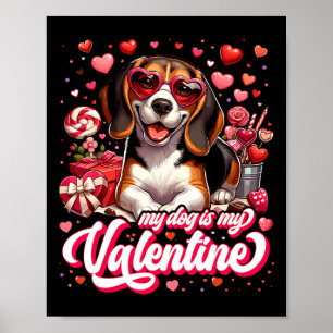 Mein Beagle ist mein Valentins-T-Shirt Hundeliebha Poster