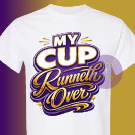 Mein Becher fließt über - Christlich T-Shirt