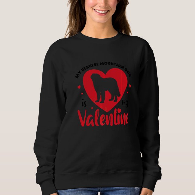 Mein Berner Hund ist mein Niedlicher Valentinhund Sweatshirt (Vorderseite)