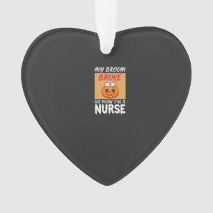 Mein Besen brach Krankenpflegerin Halloween Ornament