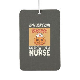 Mein Besen brach Krankenschwester Halloween Autolufterfrischer