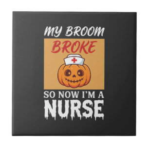 Mein Besen brach Krankenschwester Halloween Fliese