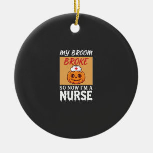 Mein Besen brach Krankenschwester Halloween Keramik Ornament