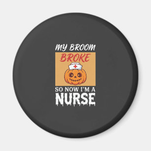 Mein Besen brach Krankenschwester Halloween Magnet