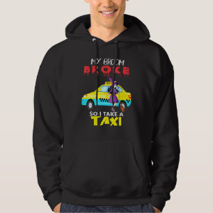 Mein Besen ist kaputt, also nehme ich ein Taxi Hal Hoodie
