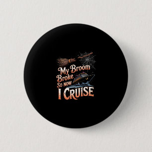 Mein Besen ist kaputt, deshalb cruise ich jetzt al Button