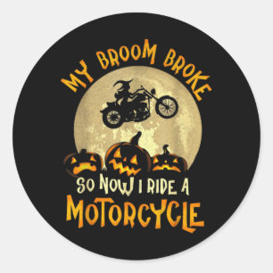 Mein Besen ist kaputt, ich fahre ein Motorrad, lus Runder Aufkleber