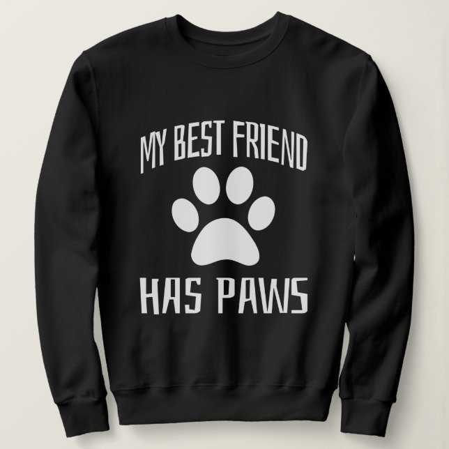 Mein bester Freund hat Pfoten Sweatshirt (Design vorne)