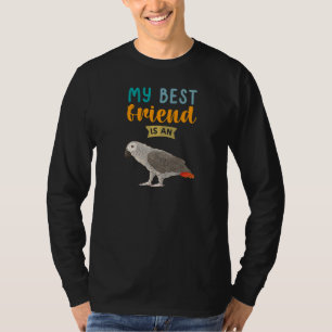 Mein bester Freund ist ein afrikanischer Graupapag T-Shirt