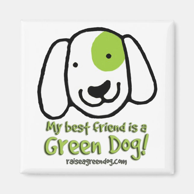 Mein bester Freund ist ein Grüner Hund! Magnet (Vorne)