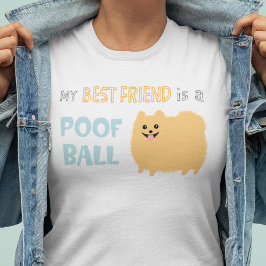 Mein bester Freund ist ein POOF BALL - Niedlicher T-Shirt