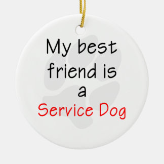 Mein bester Freund ist ein Service-Hund Keramik Ornament
