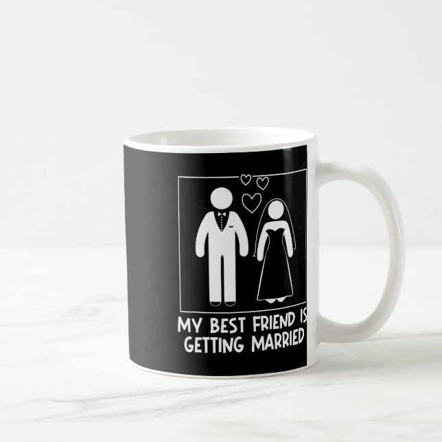 Mein bester Freund ist es, die Brautjungfrau Weddi Kaffeetasse (Rechts)