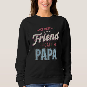 Mein bester Freund nennt mich Papa Cooler Enkel Vi Sweatshirt