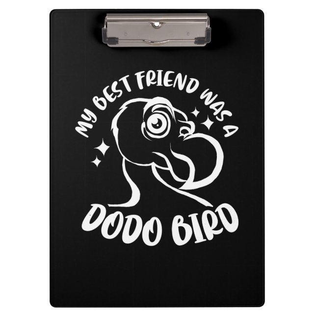 Mein bester Freund war ein Dodo-Bird Klemmbrett (Vorderseite)