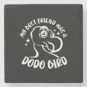 Mein bester Freund war ein Dodo-Bird Steinuntersetzer