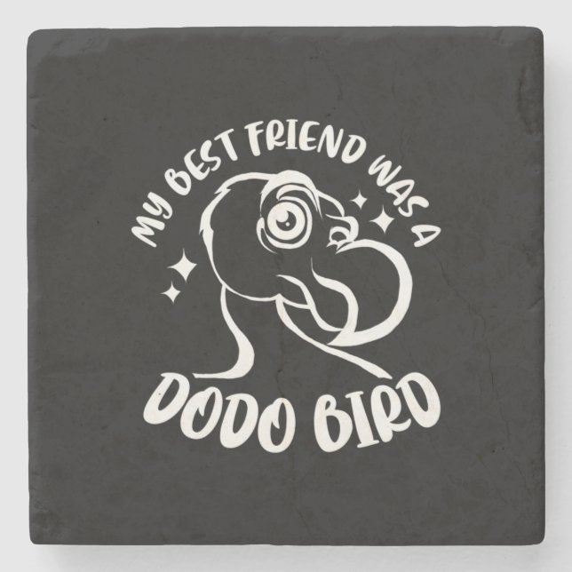 Mein bester Freund war ein Dodo-Bird Steinuntersetzer (Vorderseite)