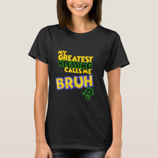 Mein Bester Segen nennt mich Bruh T-Shirt