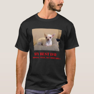 Mein bester Tag ist das Einkaufen von Wein und mei T-Shirt