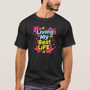 Mein bestes Leben in farbenfroher Pop-Art-Grafik T-Shirt